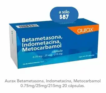 Farmacia San Pablo Betametasona 0.75 mg indometacina 25 mg metocarbamol 215 mg aurax 20 cápsulas oferta