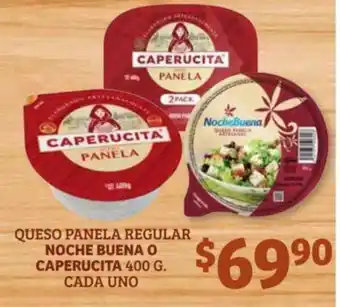 Queso Panela Regular Noche Buena o Caperucita 400g cada uno