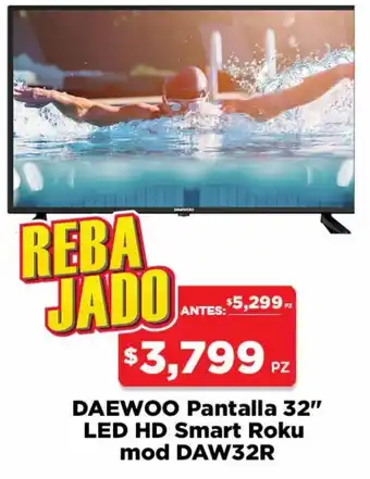 HEB Daewoo Pantalla 32" LED HD Smart Roku mod DAW32R oferta