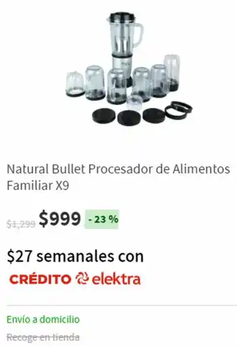 Elektra Natural Bullet Procesador de Alimentos Familiar X9 oferta