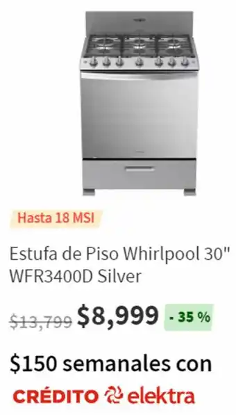 Elektra Estufa de Piso Whirlpool 30" WFR3400D Silver oferta