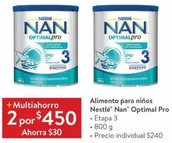 Walmart Alimento para Niños Nestlé Nan Optimal Pro Etapa 3 2x800g oferta