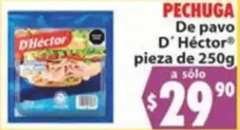Casa Ley Pechuga De Pavo D' Héctor Pieza de 250g oferta