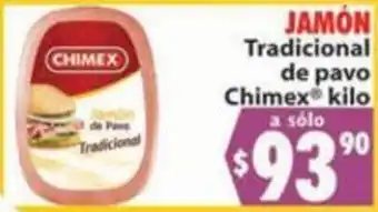 Casa Ley Jamón Tradicional de Pavo Chimex oferta