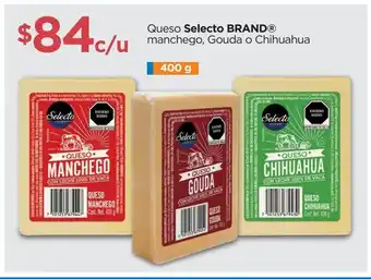 Queso selecto brand manchego, gouda o chihuahua