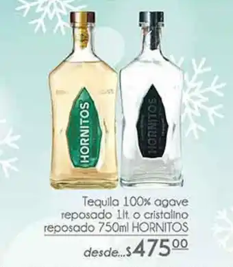 Tequila 100% agave reposado 1l o cristalino reposado 750ml hornitos