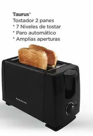 Taurus tostador 2 panes * 7 niveles de tostar * paro automático * amplias aperturas