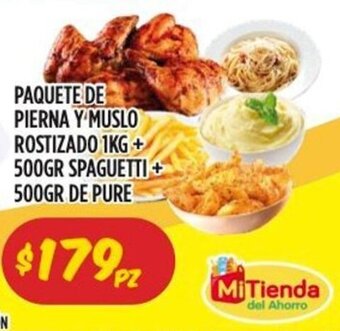 Mi Tienda del Ahorro Paquete de Pierna Y Muslo Rostizado 1 kg + 500gr Spaguetti + 500g de pure oferta
