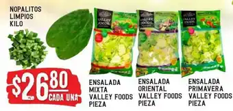 Soriana Híper Nopalitos sLimpios Kilo, Ensalada Mixta Valley Foods,Ensalada Oriental Valley Foods,Ensalada Primavera Valley Foods Pieza oferta