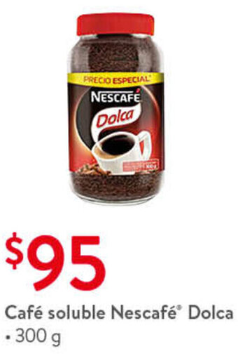 Walmart Café Soluble Nescafé Dolca 300g oferta