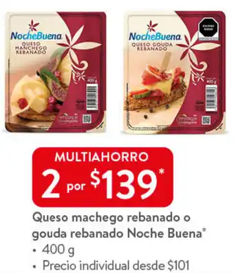 Walmart Queso Machego Rebanado o Gouda Rebanado Noche Buena 400g oferta