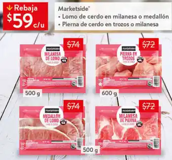 Walmart Markeside Lomo de Cerdo en Milanesa o Medallón, Pierna de Cerdo en Trozos o Milanesa oferta