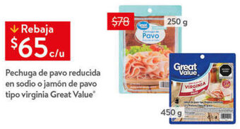 Walmart Pechuga de Pavo Reducida en Sodio o Jamón de Pavo Tipo Virginia Great Value oferta