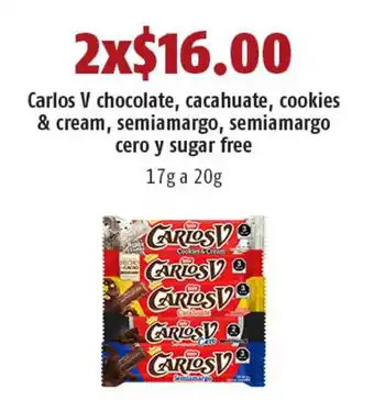 Carlos V Chocolate, Cacahuate, Cookies & Cream, Semiamargo, Semiamargo Cero y sugar Free 2 x 17g a 20g