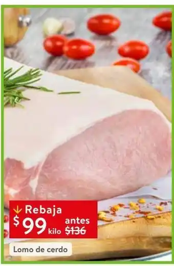 Walmart Lomo de cerdo kg oferta