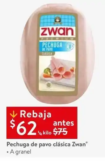 Walmart Pechuga de pavo clásica zwan • a granel 1/4 kilo oferta