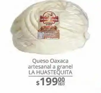 La Comer Queso oaxaca artesanal la huastequita kg oferta