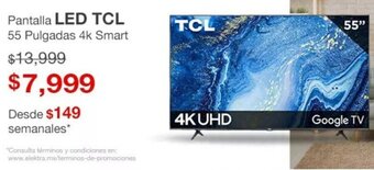 Elektra Pantalla LED TCL 55 Pulgadas 4K Smart oferta