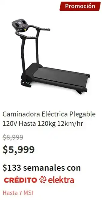 Elektra Caminadora Electrica Plegable 120V Hasta 120kg 12km/hr oferta