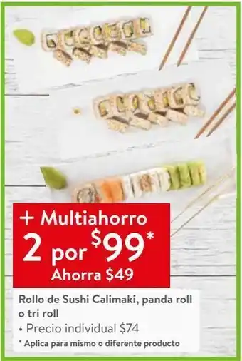 Walmart Rollo de sushi calimaki, panda roll o tri roll x2 oferta