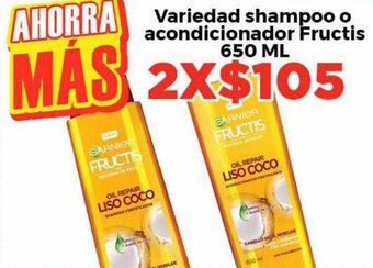 Variedad Shampoo o Acondicionador Fructis 2x650ml