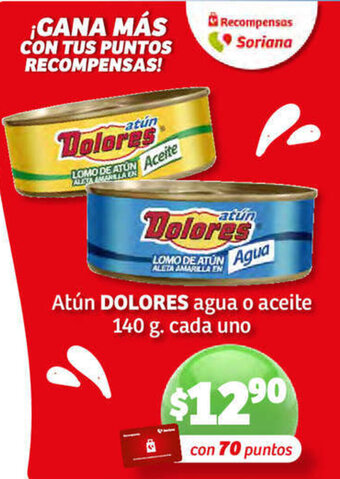 Soriana Híper Atún Dolores Agua o Aceite 140g oferta