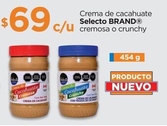 Chedraui Crema de cacahuate selecto brand cremosa o crunchy 454g oferta