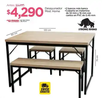 Chedraui Desayunador Mod. Home 2 bancos más banca •Cubierta en melamina de 32 mm y 16 mm con cantos en P VC de 0.45 mm STRONG RHINO oferta