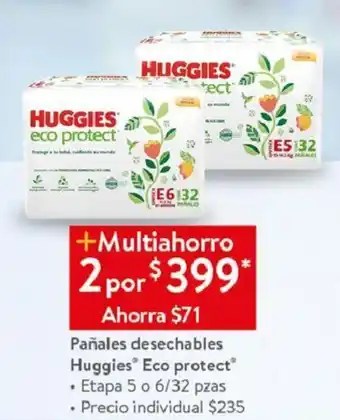 Walmart Pañales desechables Huggies® Eco protect® • Etapa 5 o 6/32 pzas 2 por oferta