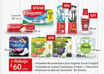 Walmart • Productos para higiene bucal Colgate® •de toallas femeninas Always o Naturella • Protectores diarios Naturella Sin Aroma oferta