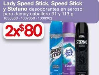 Lady Speed Stick, Speed Stick Y Stefano