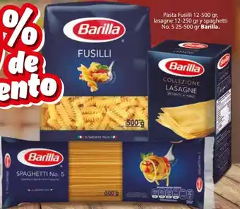 Pasta Fusilli 12-500 gr, lasagne 12-250 gr y spaghetti No. 5 25-500 gr Barilla.