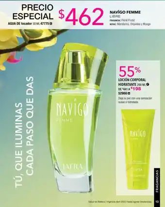 NAVIGO FEMME LIBRE FRAGANCIA: Floral Frutal NOTAS: Mandarina, Orquídea y Musgo