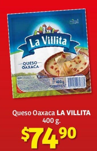 Soriana Híper Queso Oaxaca LA VILLITA 400 g. oferta
