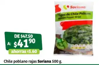 Soriana Súper Chile Poblano Rajas Soriana 500g oferta