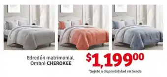 Soriana Híper Edredón matrimonial Ombré CHEROKEE oferta