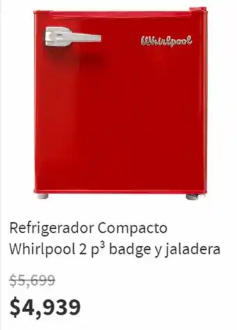 Elektra Refrigerador Compacto Whirlpool 2 p³ badge y jaladera oferta