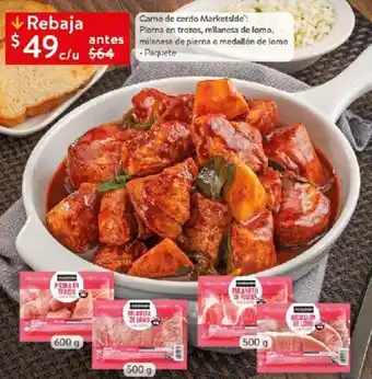 Walmart Carne de cerdo Marketside": Plerna en trozos, milanesa de lamo, milanesa de pierna o medallón de lomo • Paquete oferta