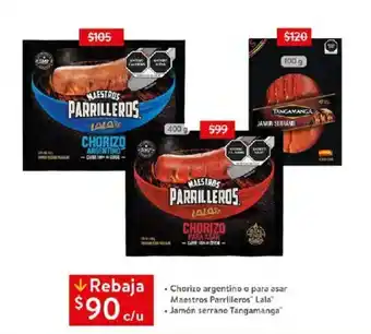 Walmart . Chorizo argentino o para asar Maestros Parrilleros" Lala • Jamón serrano Tangamanga oferta