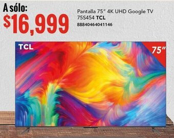 City Club Pantalla 75" 4K UHD Google TV 75S454 TCL 88840464041146 oferta