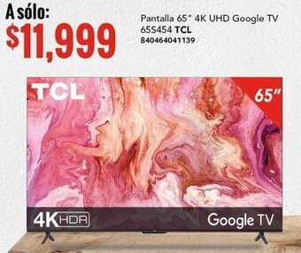 City Club Pantalla 65" 4K UHD Google TV 65S454 TCL 840464041139 oferta