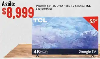 City Club Pantalla 55" 4K UHD Roku TV 55S453 TCL 840464041320 oferta