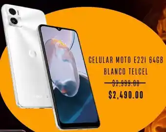 Chedraui CELULAR MOTO E221 64GB BLANCO TELCEL oferta