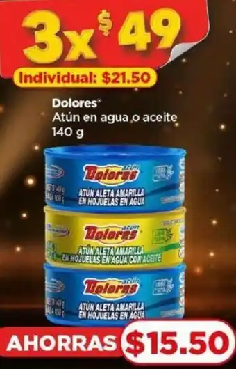 Bodega Aurrerá Dolores Atún en agua o aceite 3X140 g oferta