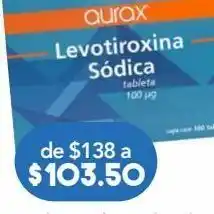 Farmacia San Pablo Aurax levotiroxina 0.1mg c/100 tab oferta