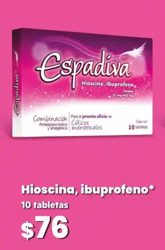Farmacias Similares Espadiva Hioscina, ibuprofeno 10 tabletas oferta