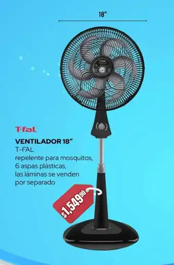 T-FAL VENTILADOR 18" repelente para mosquitos, 6 aspas plásticas, las láminas se venden por separado