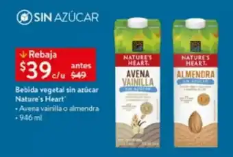 Walmart Bebida vegetal sin azúcar Nature's Heart • Avena vainilla o almendra 946 ml oferta