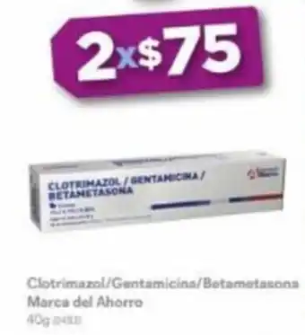 Farmacias Benavides Clotrimazol/Gentamicina/Betametasona Marca del Ahorro 40g x 2 oferta