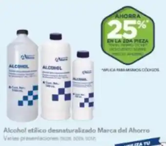 Farmacias Benavides Alcohol etilico desnaturalizado Marca del Ahorro Varias presentaciones oferta